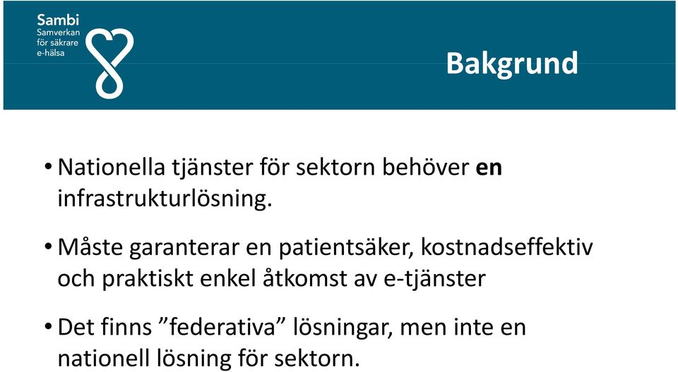 Måste garanterar en patientsäker, kostnadseffektiv och