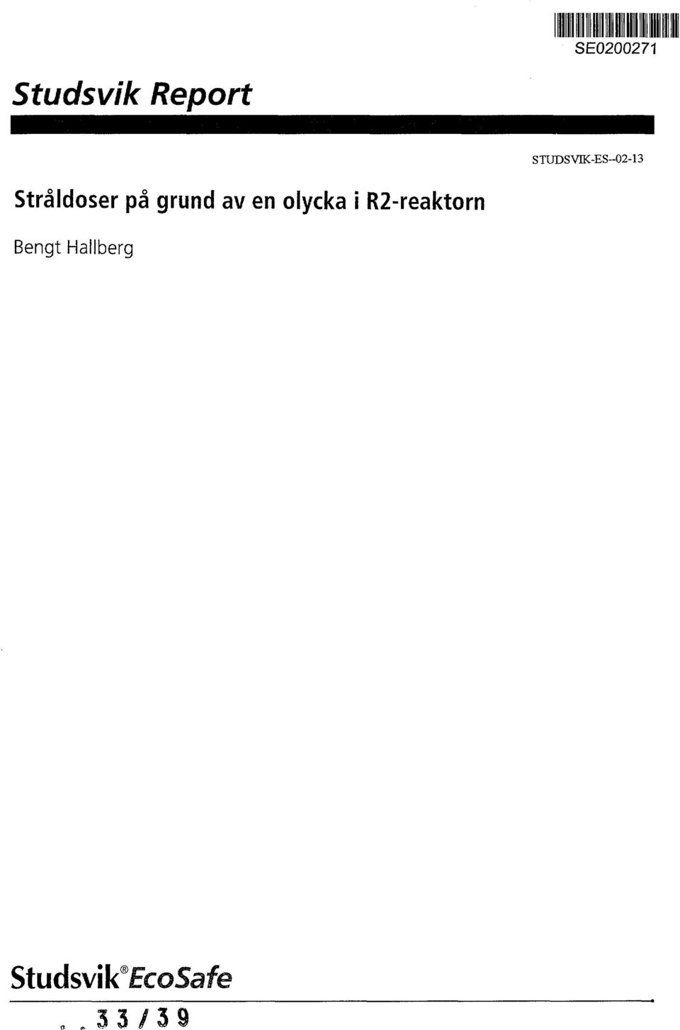av en olycka i R-reaktorn