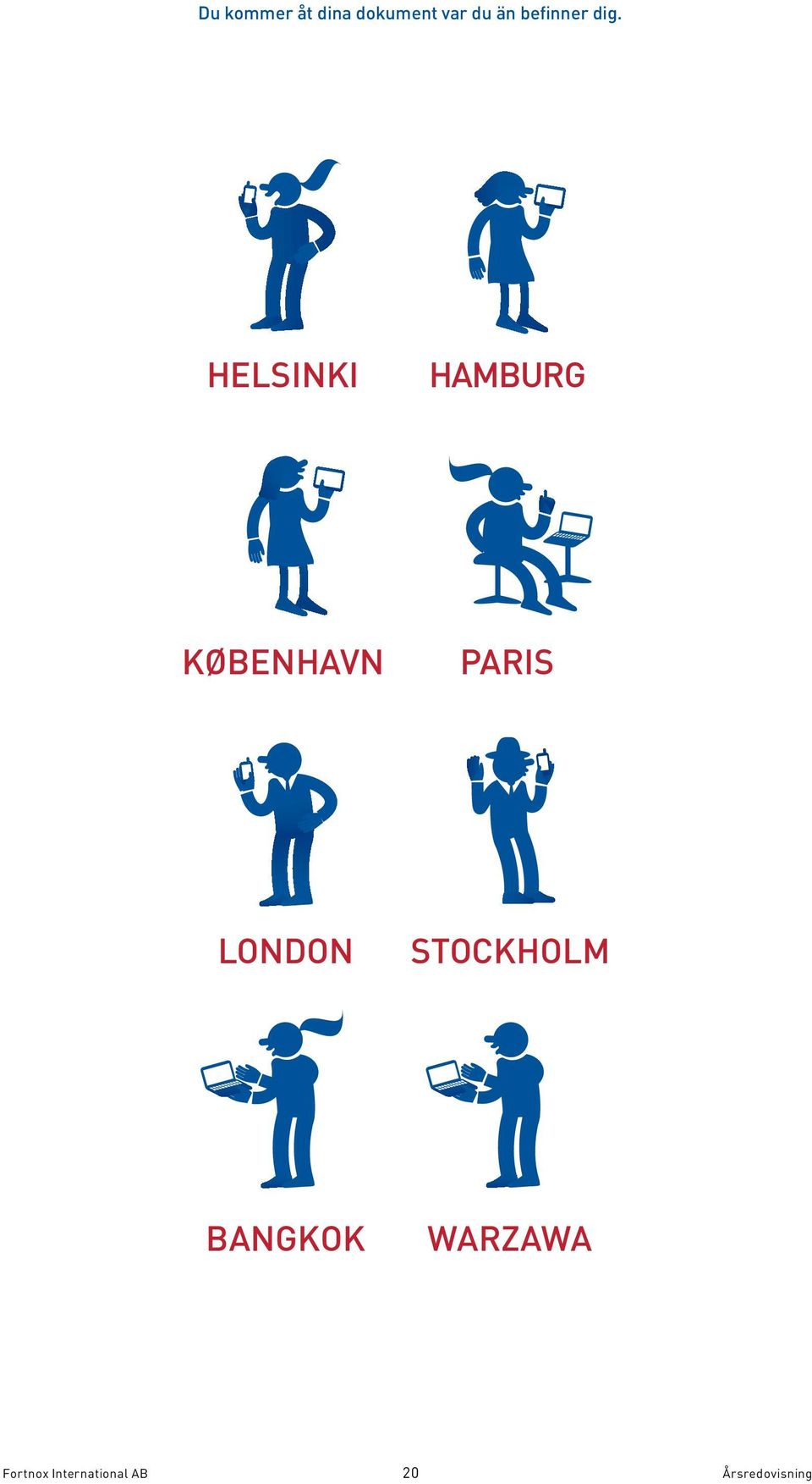 BANGKOK WARZAWA ELSINKI HAMBURG LONDON STOCKHOLM