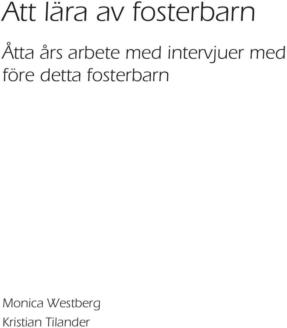 med före detta fosterbarn