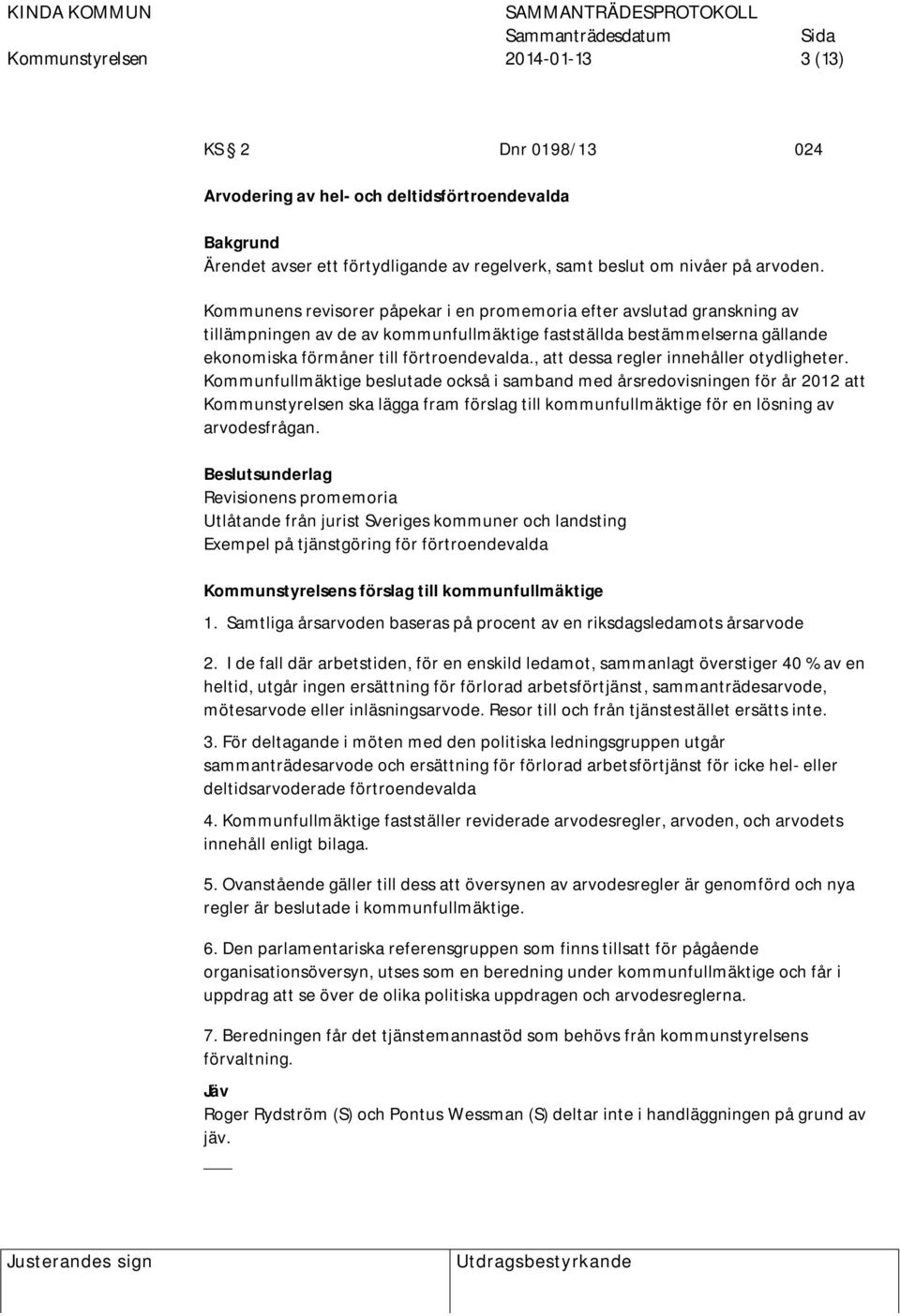 , att dessa regler innehåller otydligheter.
