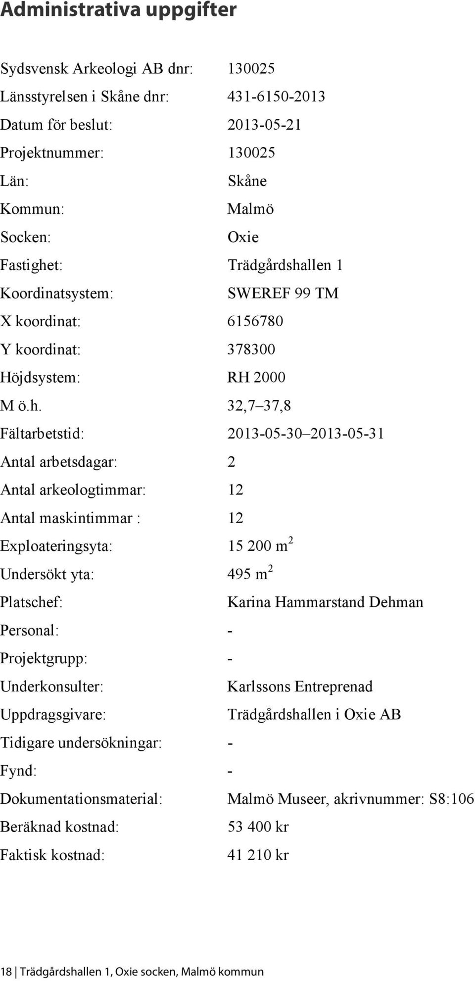 t: Trädgårdsha