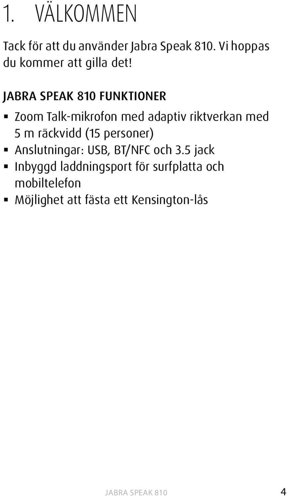 Jabra Speak 810 funktioner Zoom Talk-mikrofon med adaptiv riktverkan med 5 m