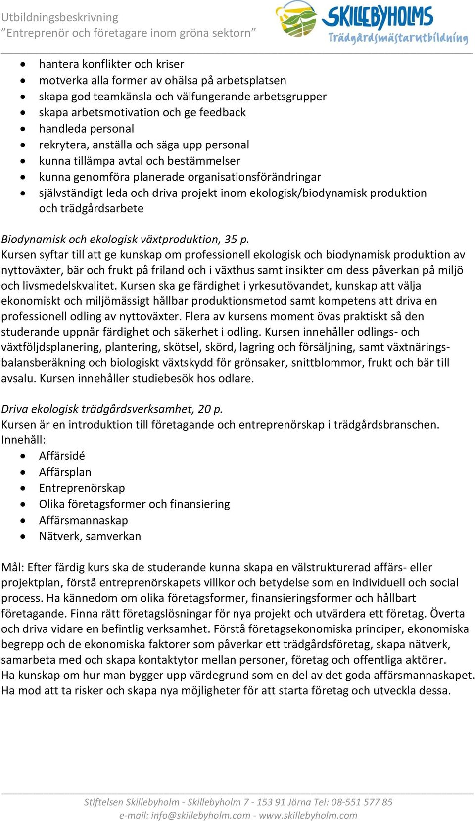 trädgårdsarbete Biodynamisk och ekologisk växtproduktion, 35 p.