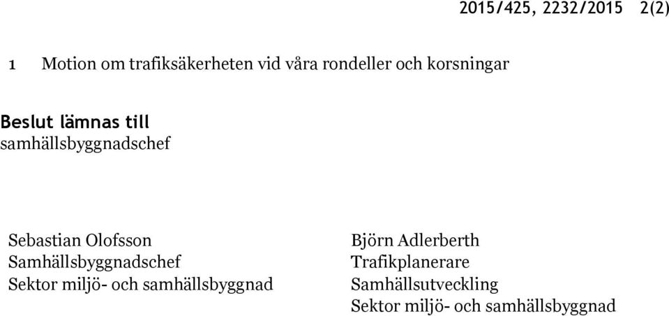 Sebastian Olofsson Samhällsbyggnadschef Sektor miljö- och