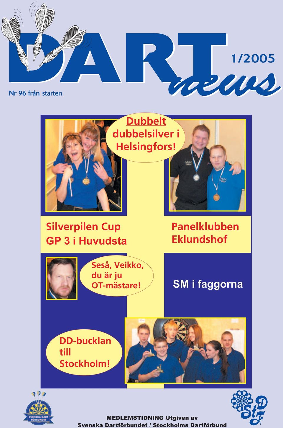 Panelklubben Eklundshof SM i faggorna DD-bucklan till Stockholm!
