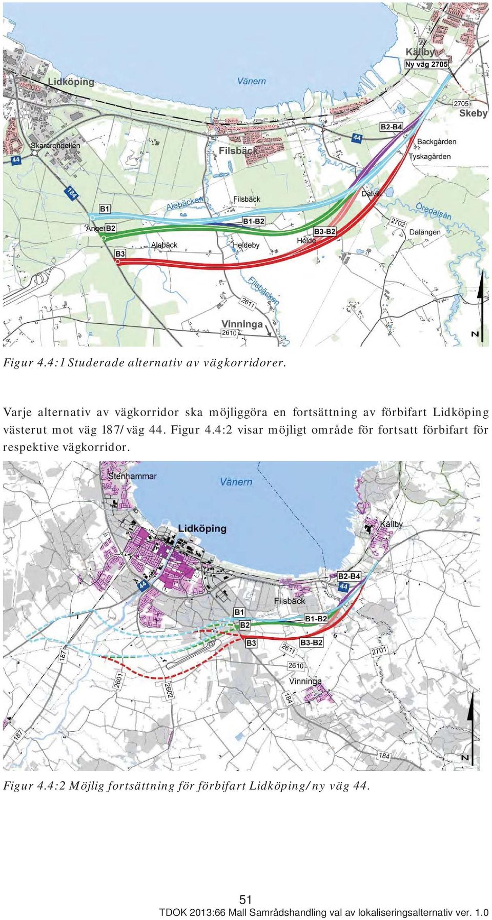 Lidköping västerut mot väg 187/väg 44. Figur 4.