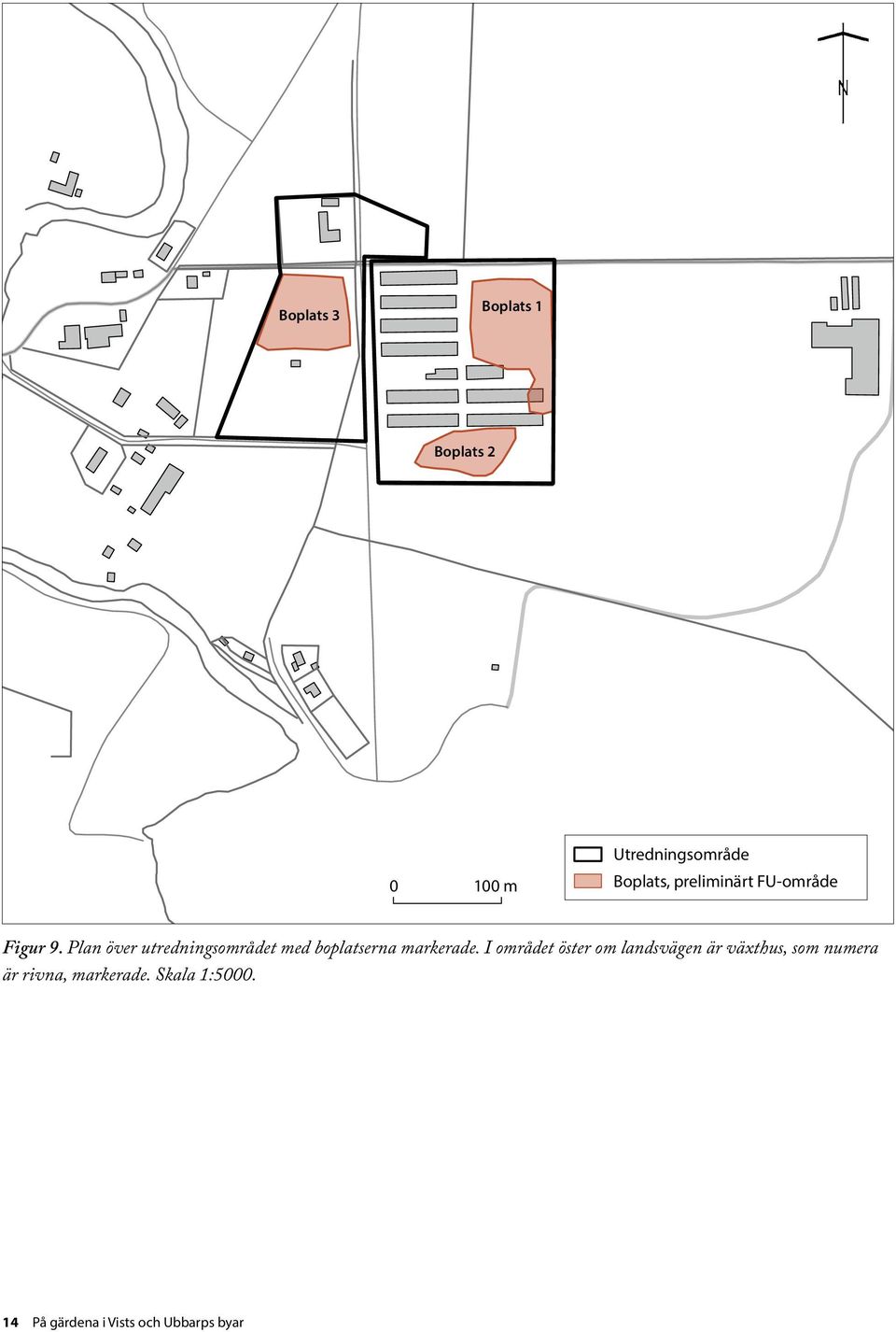 Plan över utredningsområdet med boplatserna markerade.