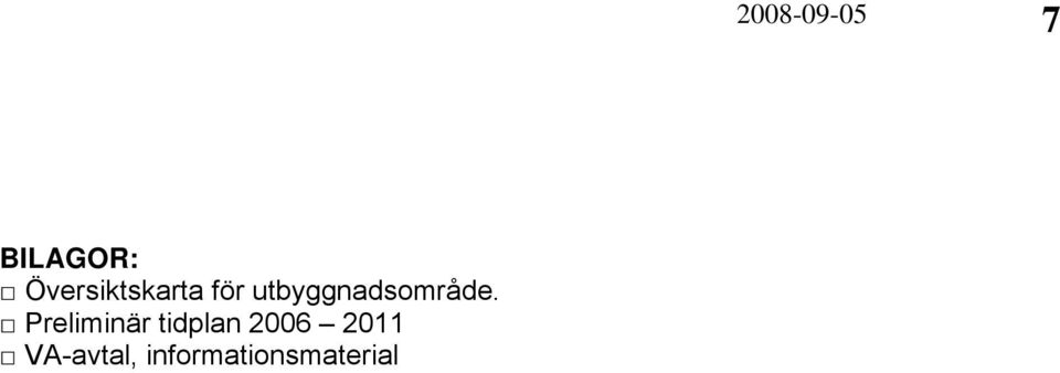 Preliminär tidplan 2006 2011