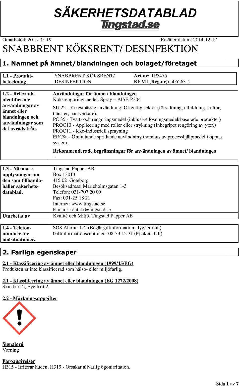 4 - Telefonnummer för nödsituationer. Användningar för ämnet/ blandningen Köksrengöringsmedel.