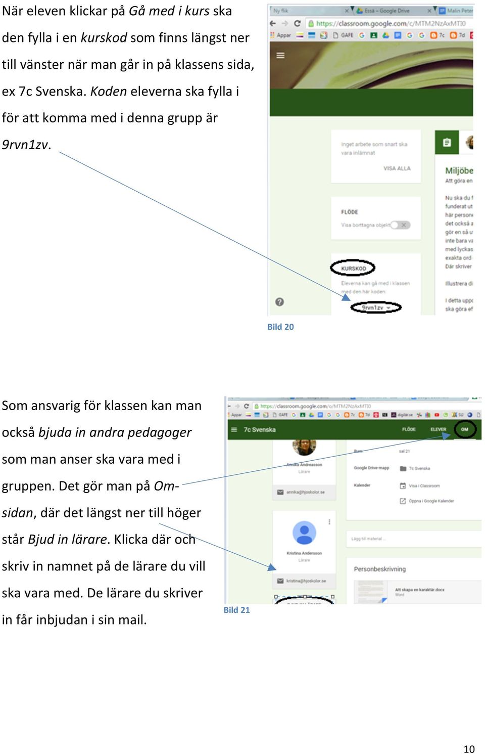Bild 20 Som ansvarig för klassen kan man också bjuda in andra pedagoger som man anser ska vara med i gruppen.