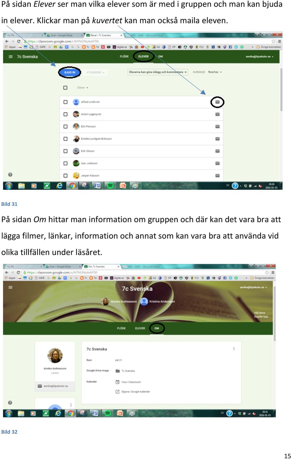 Bild 31 På sidan Om hittar man information om gruppen och där kan det vara bra att