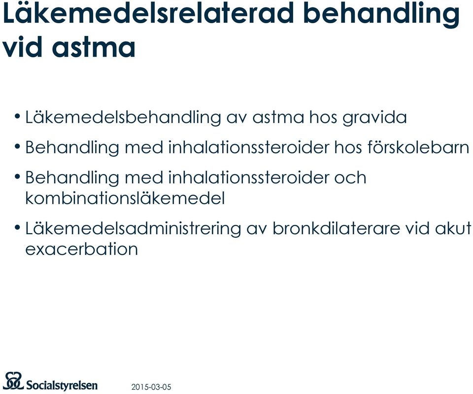 förskolebarn Behandling med inhalationssteroider och