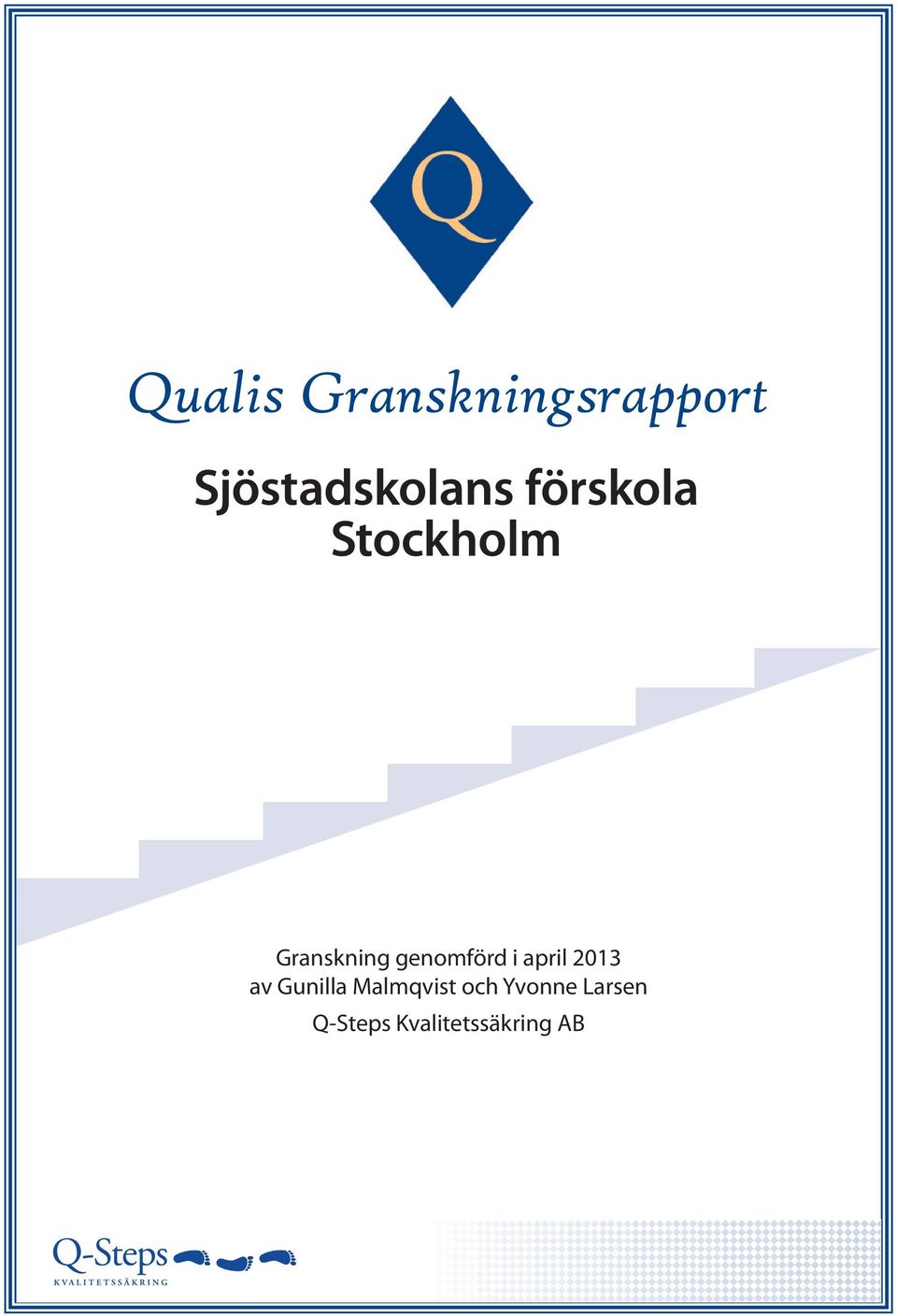 Granskning genomförd i april 2013 av