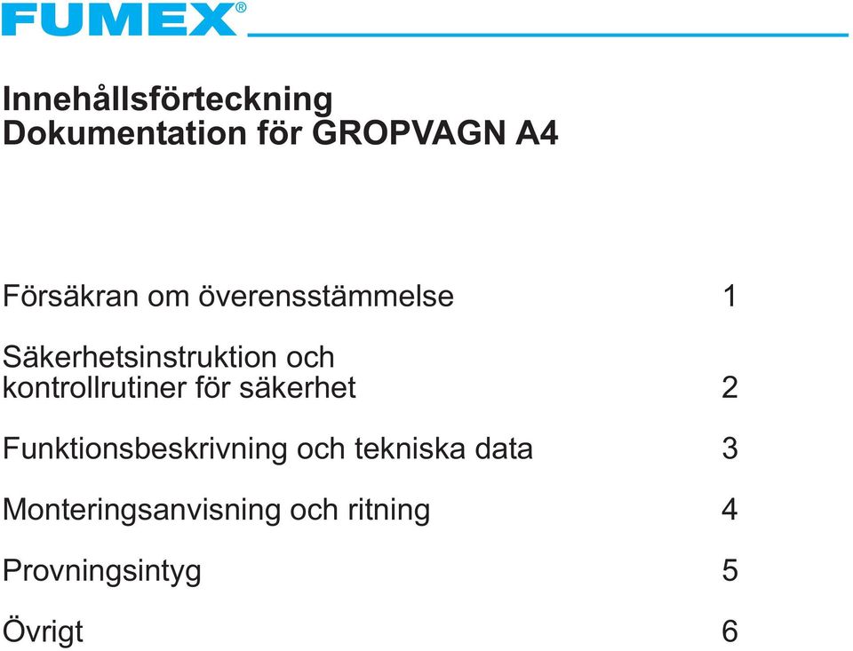 kontrollrutiner för säkerhet 2 Funktionsbeskrivning och