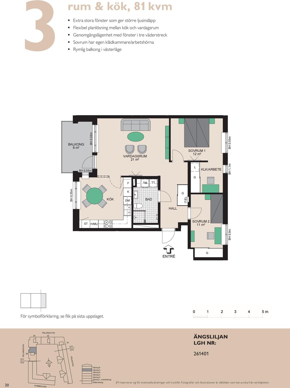 m² IT/E 1 1 m² m² /ARBETE m² /ARBETE BH 1,1m BH 1,1m BH 0,9m HA BH 0,9m E/IT ör symbolförklaring, se flik på sista uppslaget.