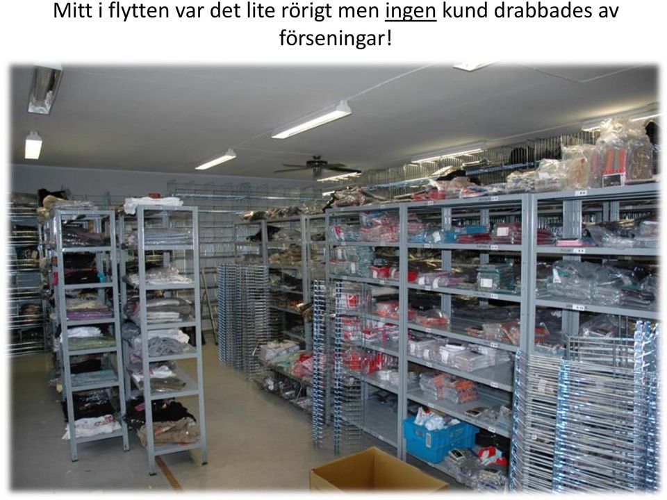 men ingen kund