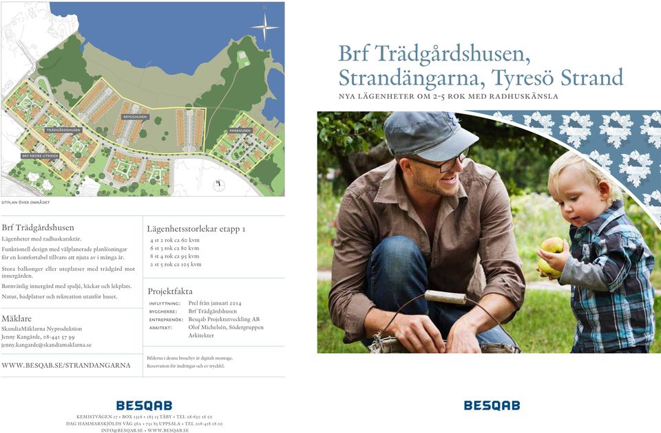 GE 00 sitplan över området Brf Trädgårdshusen Lägenheter med radhuskaraktär Funktionell design med välplanerade planlösningar för en komfortabel tillvaro att njuta av i många år Stora balkonger eller