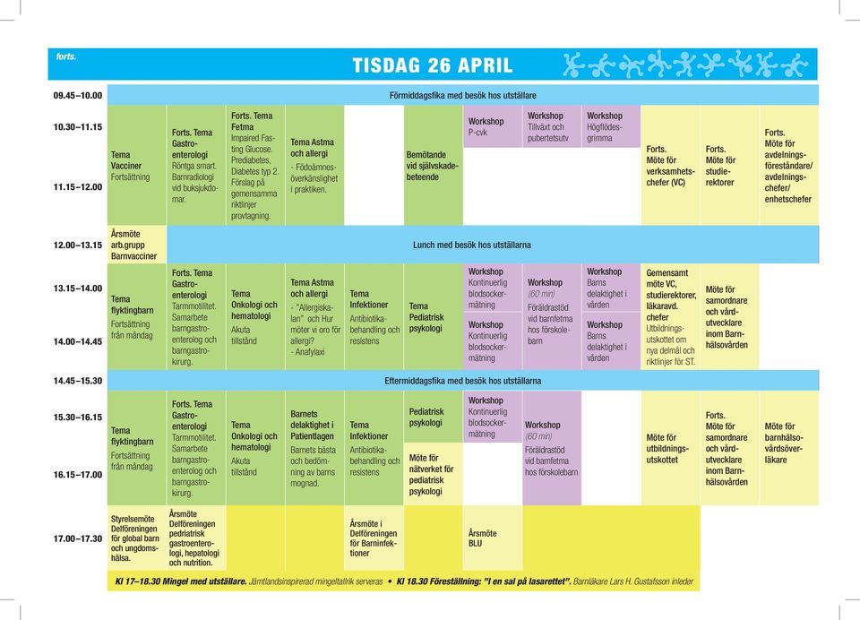 Bemötande vid självskadebeteende Tillväxt verksamhetschefer (VC) studierektorer avdelningsföreståndare/ avdelningschefer/ enhetschefer 12.00 13.15 arb.