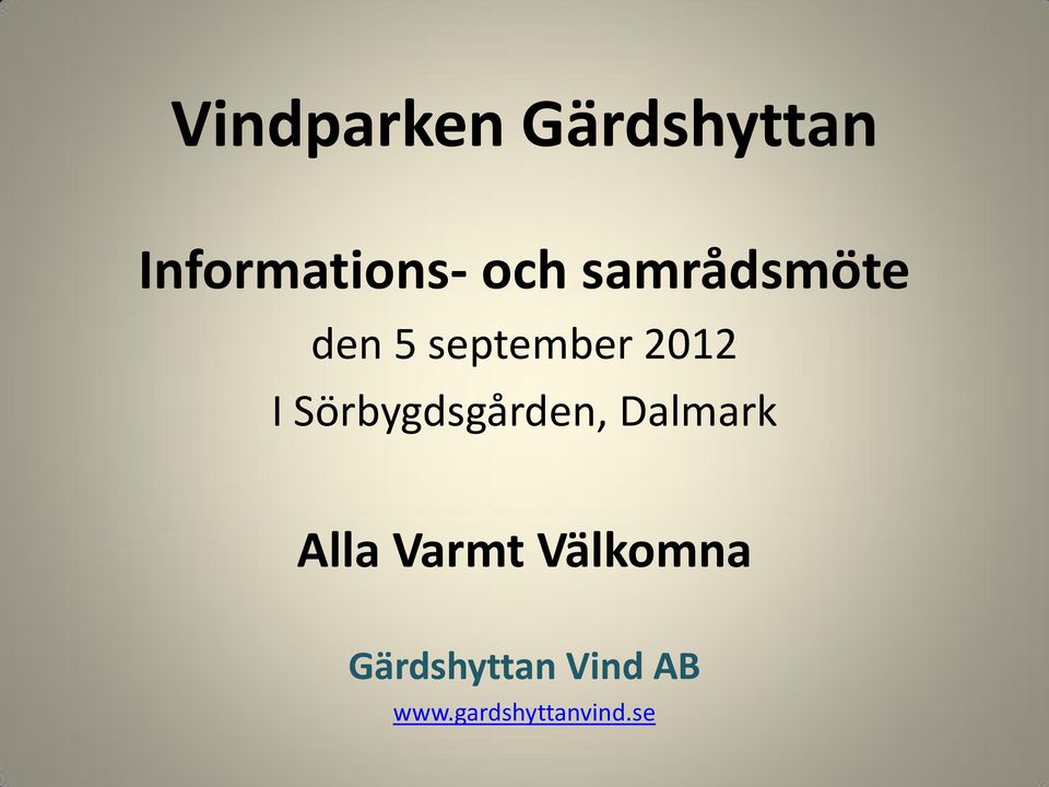 Sörbygdsgården, Dalmark Alla Varmt