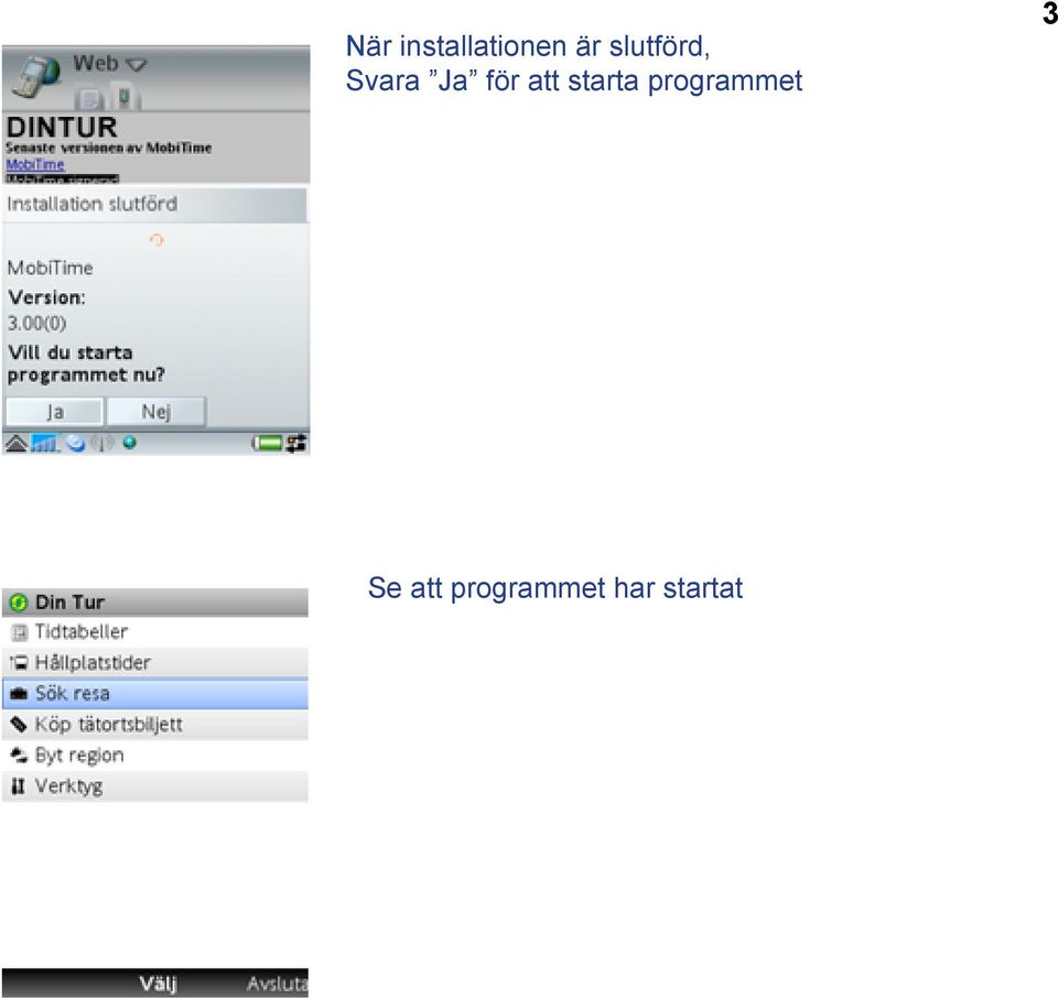 att starta programmet 3