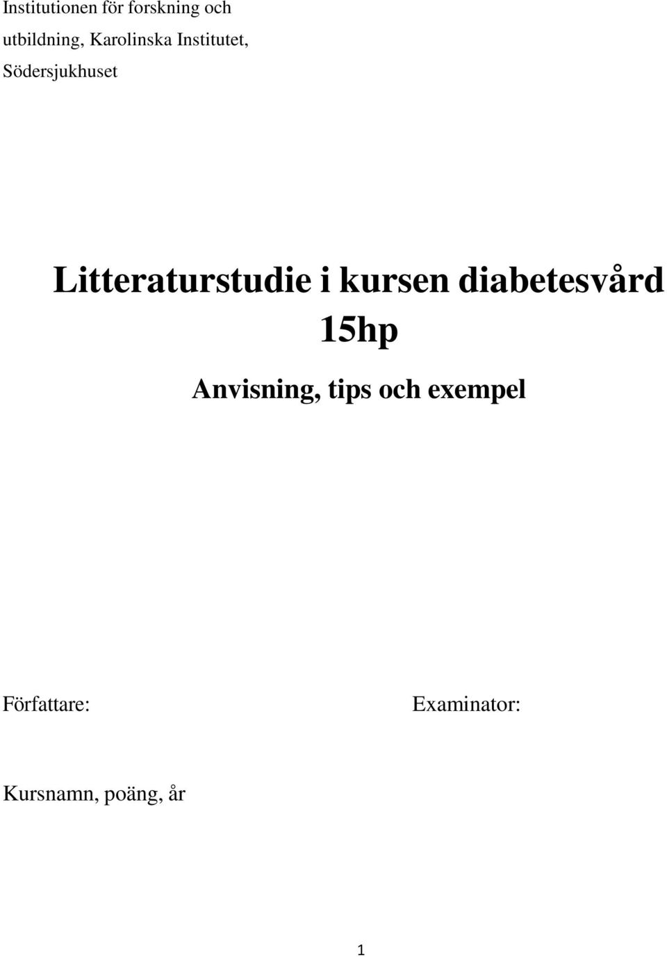 Litteraturstudie i kursen diabetesvård 15hp