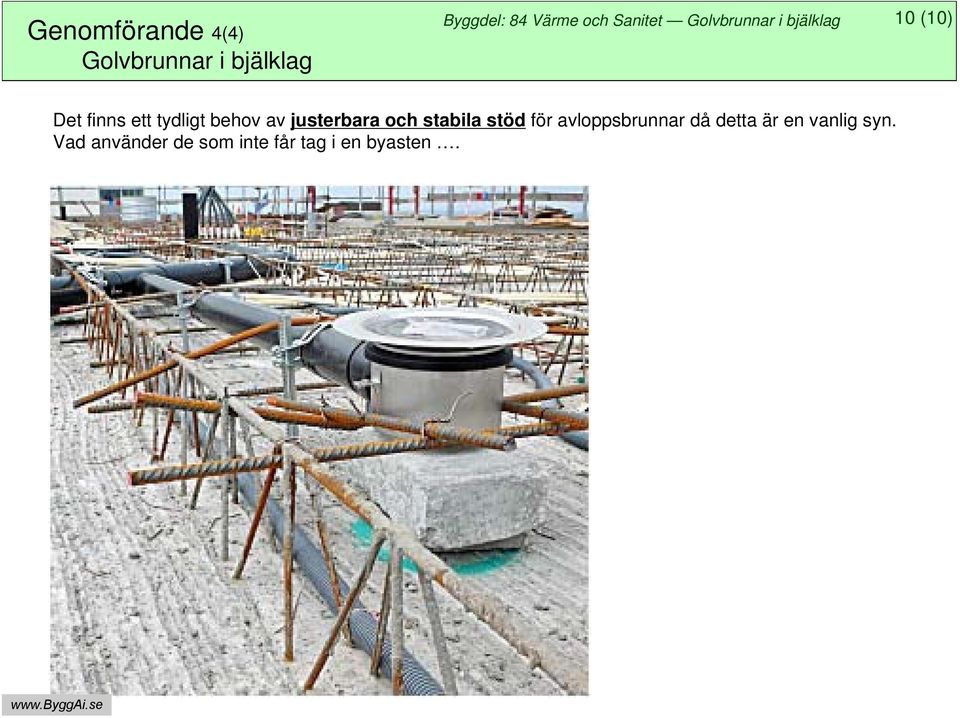 stabila stöd för avloppsbrunnar då detta är en
