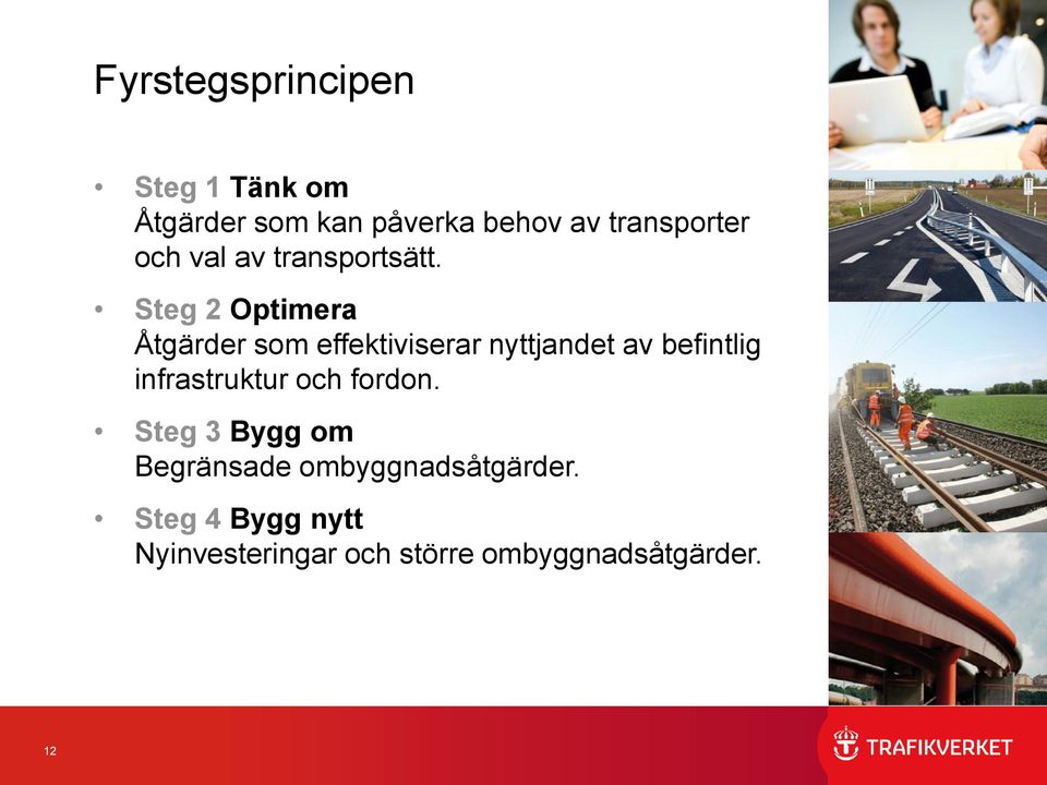 Steg 2 Optimera Åtgärder som effektiviserar nyttjandet av befintlig