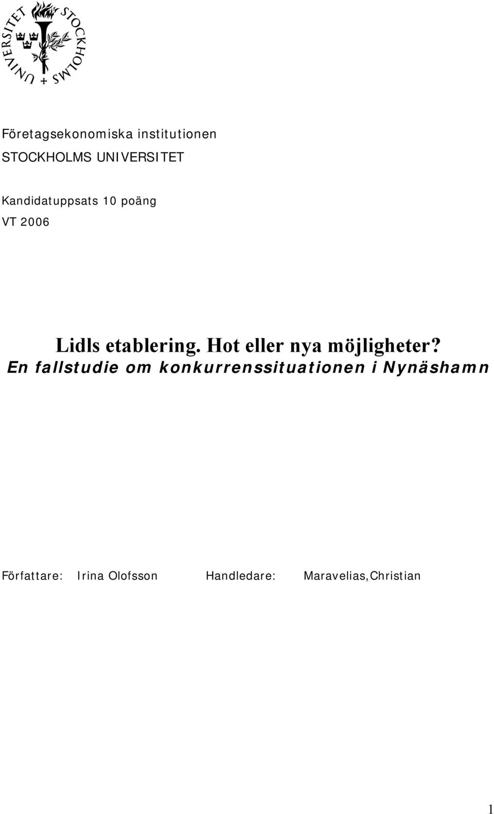 Hot eller nya möjligheter?