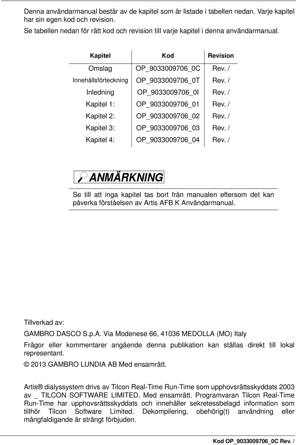 / Inledning OP_9033009706_0I Rev. / Kapitel 1: OP_9033009706_01 Rev. / Kapitel 2: OP_9033009706_02 Rev. / Kapitel 3: OP_9033009706_03 Rev. / Kapitel 4: OP_9033009706_04 Rev.