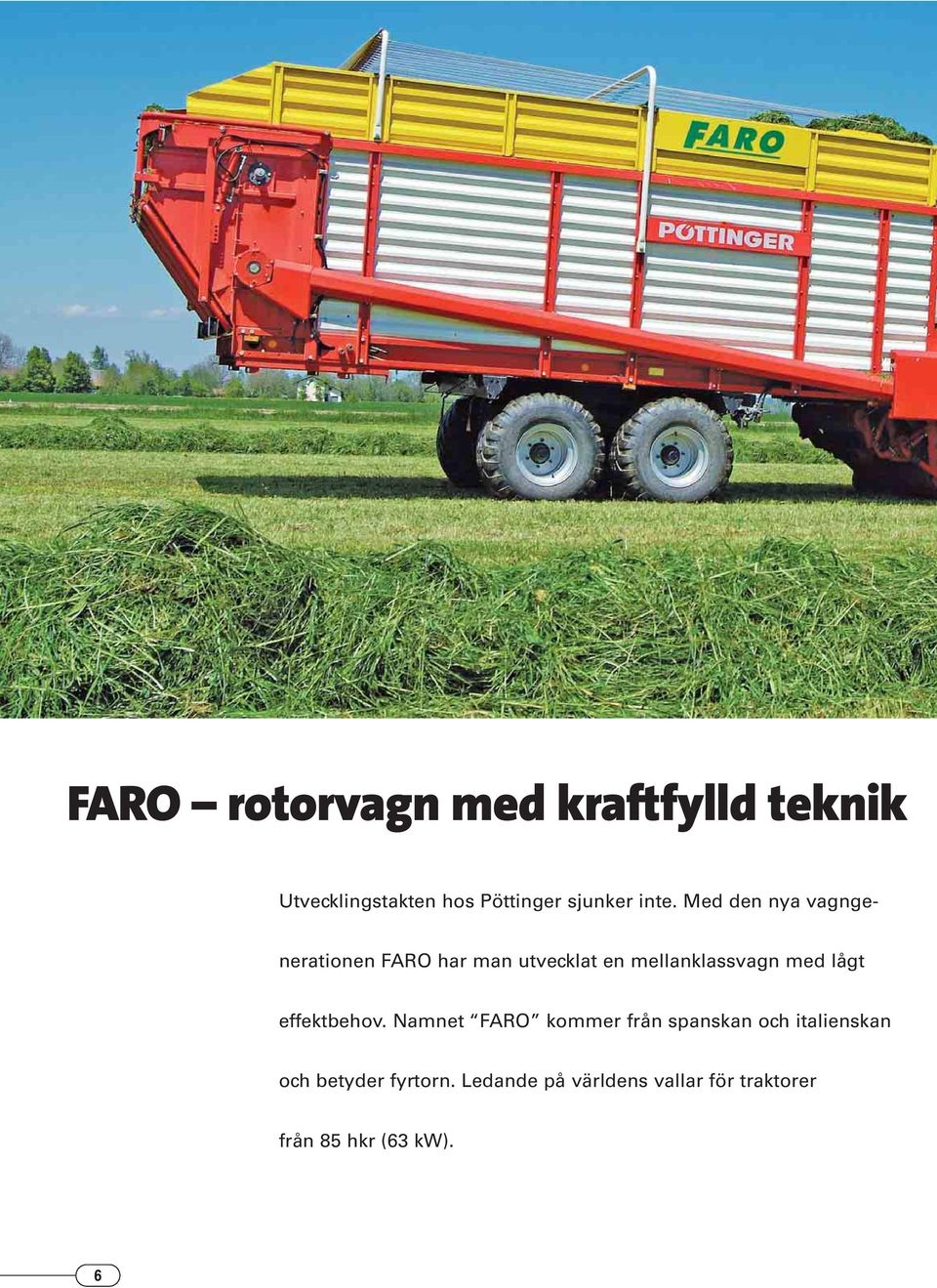 med lågt effektbehov.