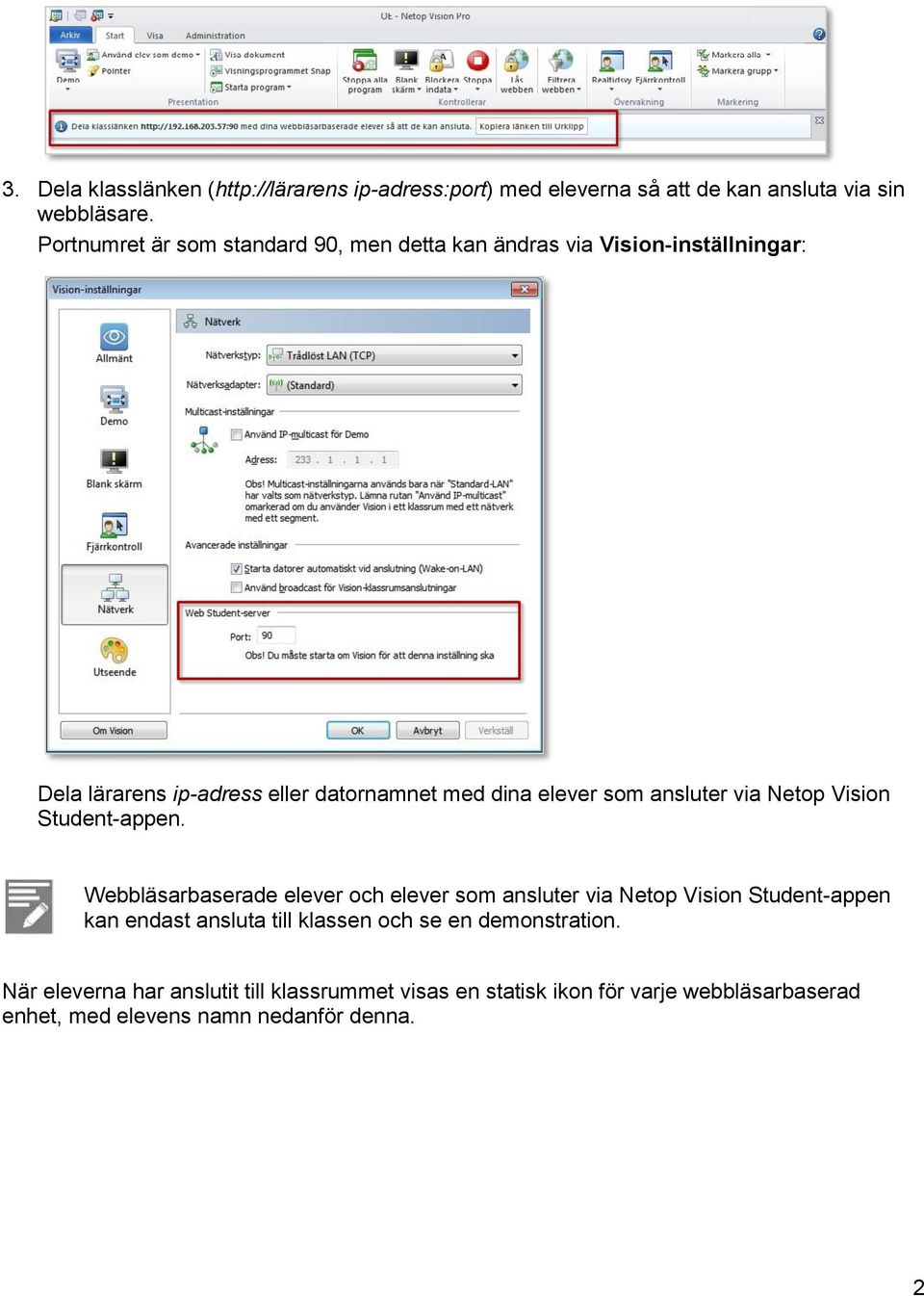 ansluter via Netop Vision Student-appen.
