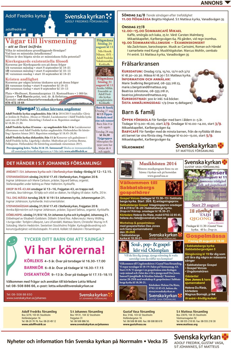 Och ven om krleken inte r lika pockande het som fr sexton r sedan har Matteus lagt till ett antal texter: kvinnor- na vid graven 19 r, student och singel. krlek - Svenska kyrkan