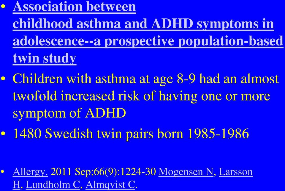 increased risk of having one or more symptom of ADHD 1480 Swedish twin pairs born