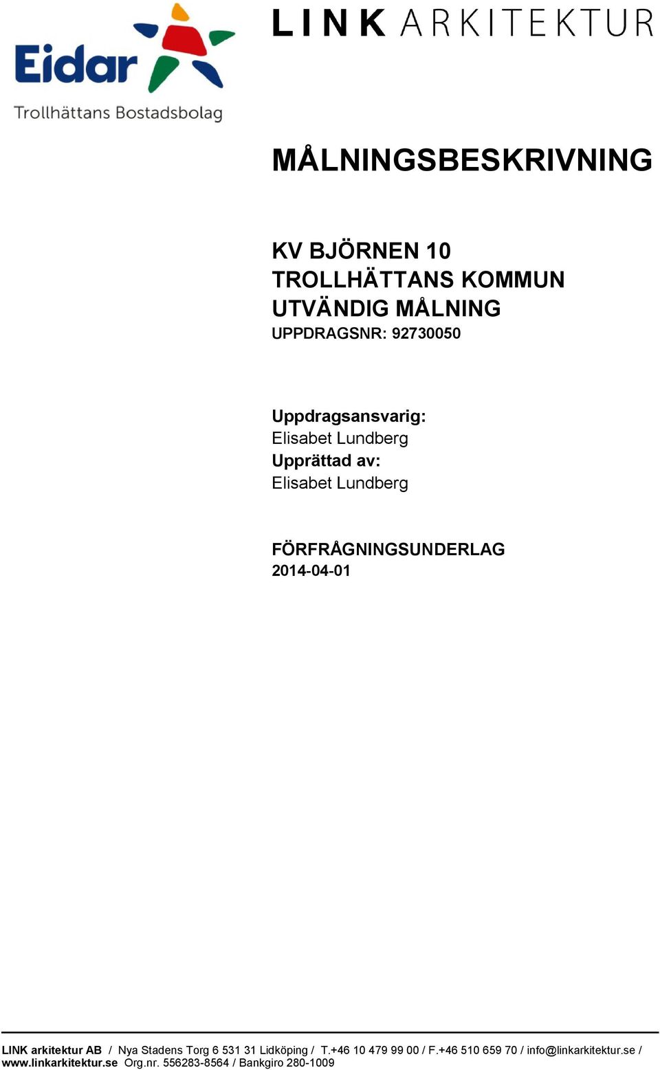 Lidköping / T.+46 10 479 99 00 / F.