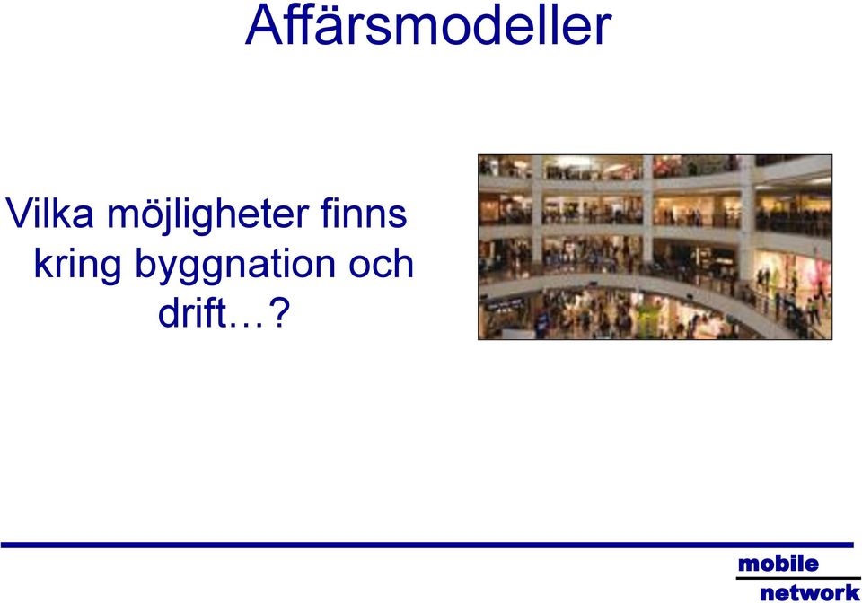 möjligheter