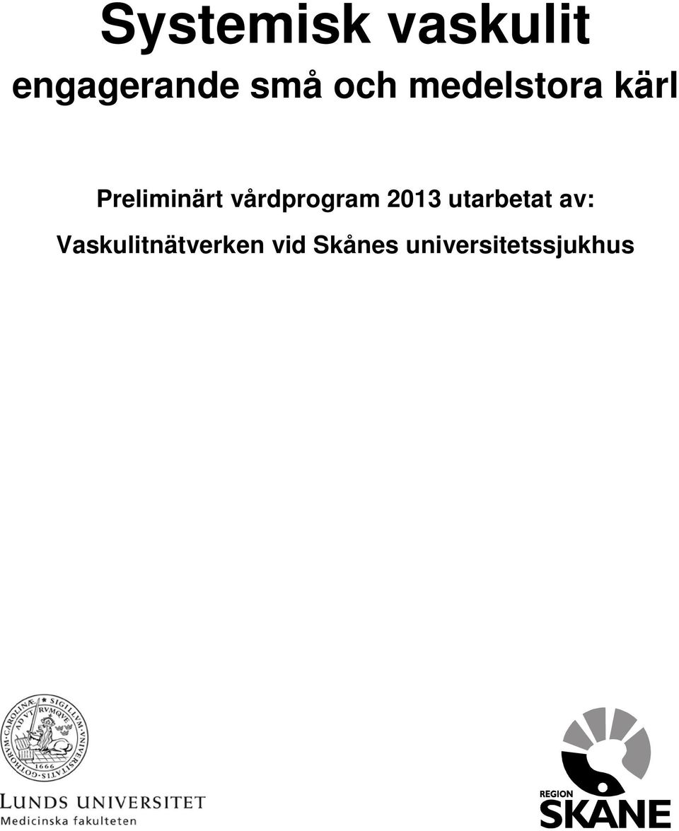 vårdprogram 2013 utarbetat av: