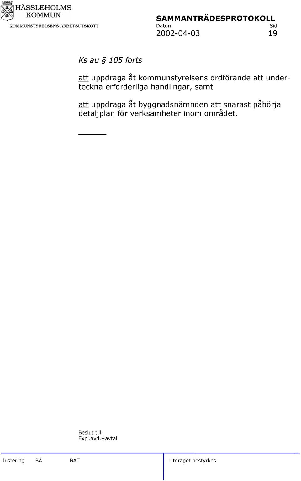 handlingar, samt att uppdraga åt byggnadsnämnden att