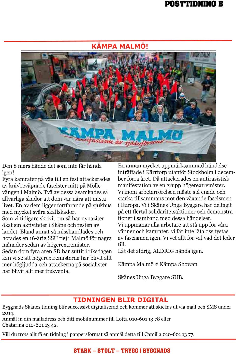 trasig på Husieskolan. - Har ni glasmästare märkt av den hårt slående lågkonjunkturen? - Inte än i alla fall, vi har fullt upp här på Johan Perssons Glasmästeri, säger Pierre.