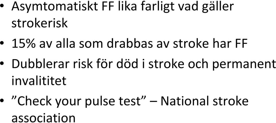 FF Dubblerar risk för död i stroke och permanent