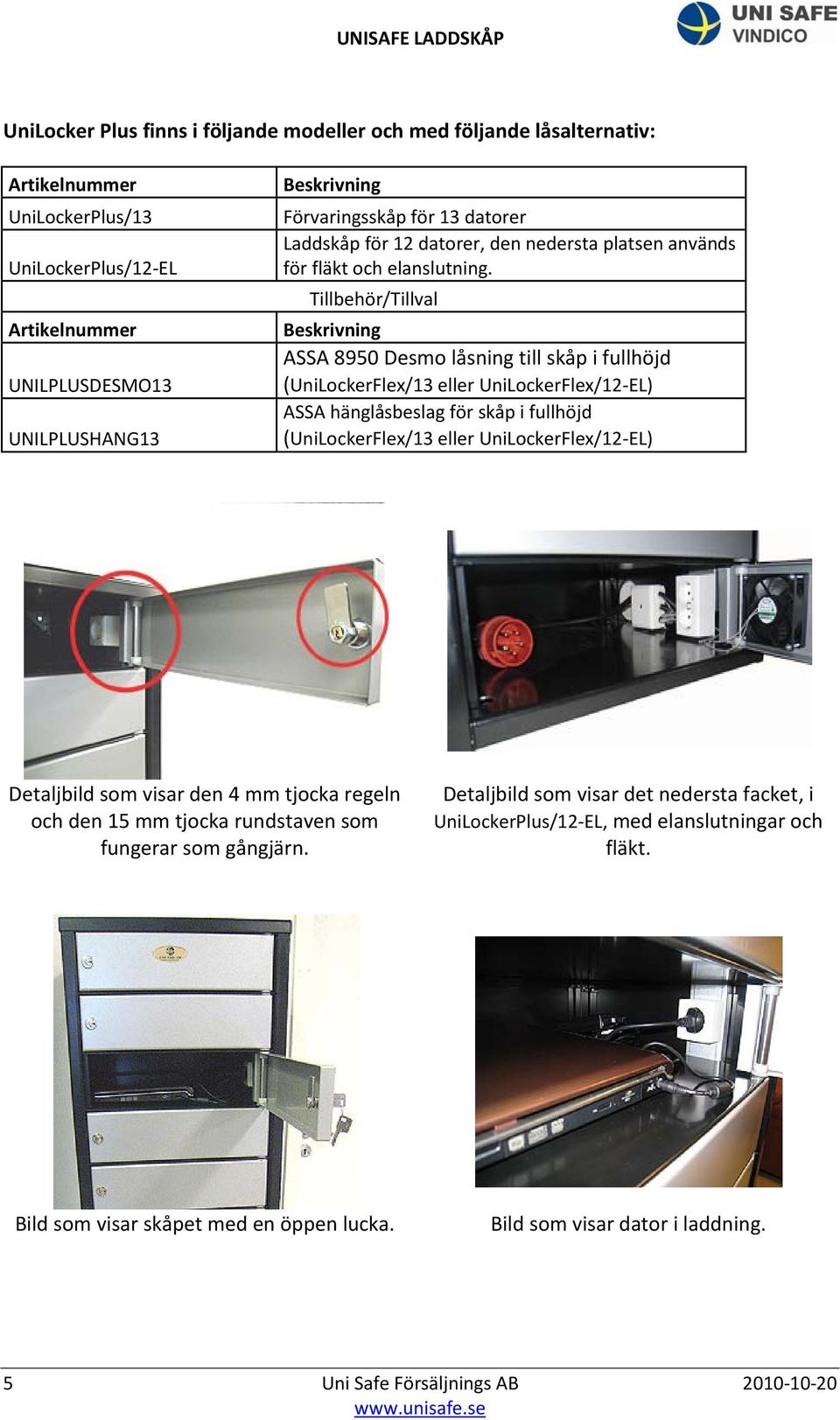 Tillbehör/Tillval ASSA 8950 Desmo låsning till skåp i fullhöjd ASSA hänglåsbeslag för skåp i fullhöjd Detaljbild som visar den 4 mm tjocka regeln och den 15 mm tjocka