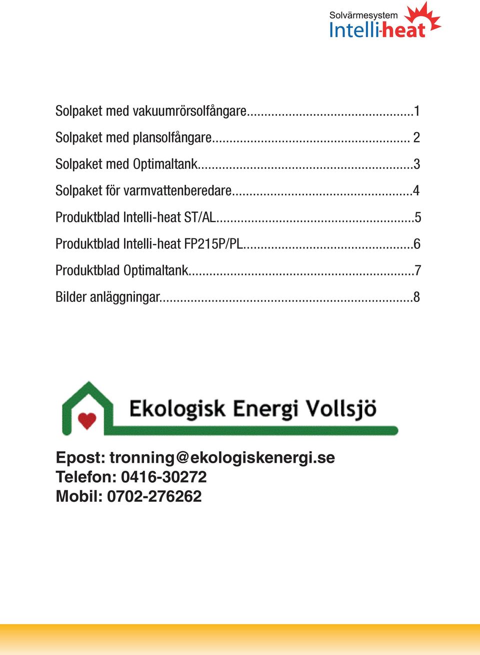 ..4 Produktblad Intelli-heat ST/AL...5 Produktblad Intelli-heat FP215P/PL.