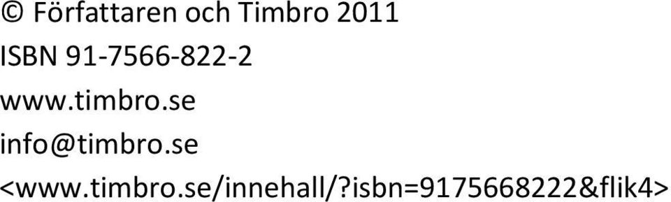 se info@timbro.se <www.timbro.se/innehall/?