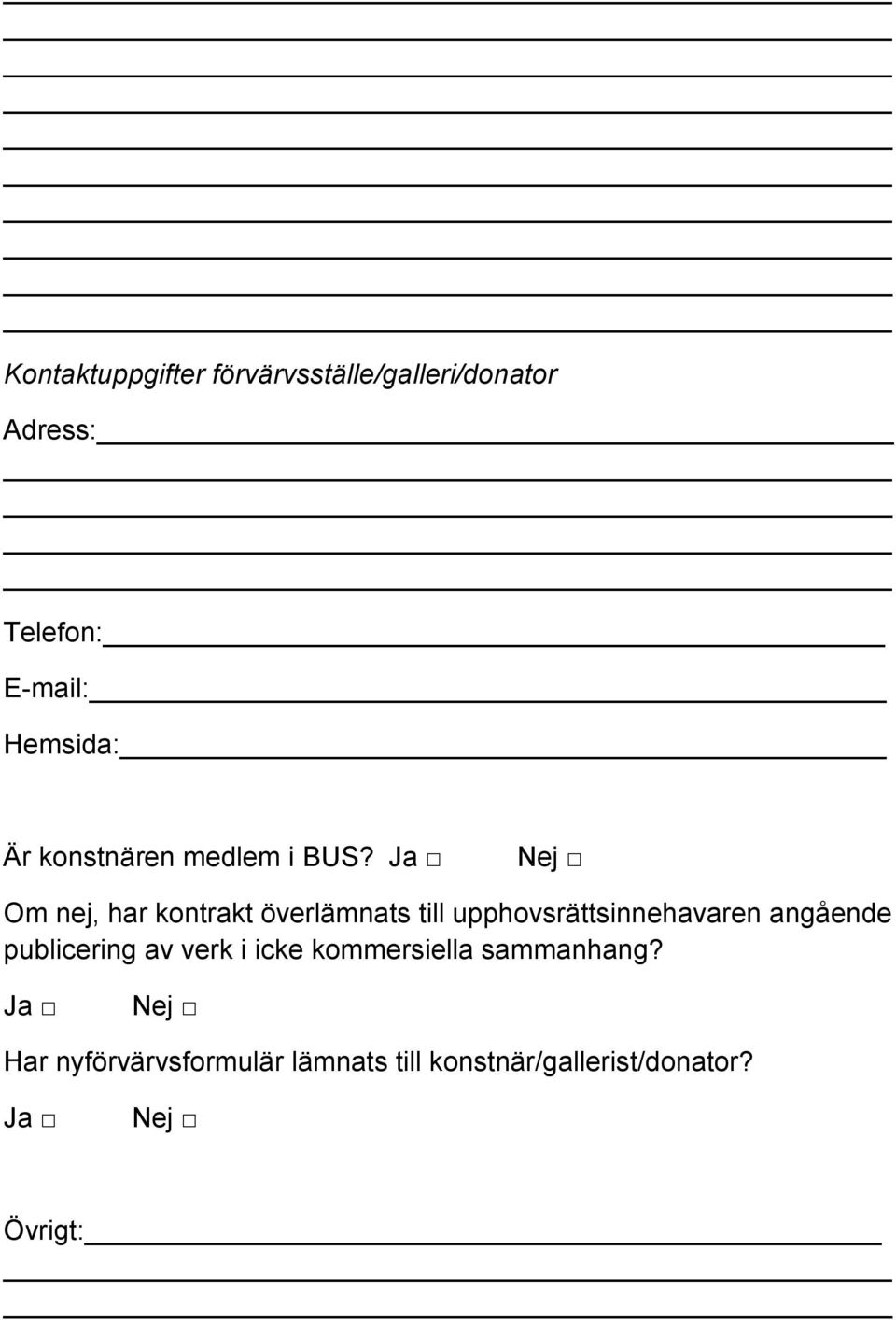 Ja Nej Om nej, har kontrakt överlämnats till upphovsrättsinnehavaren angående