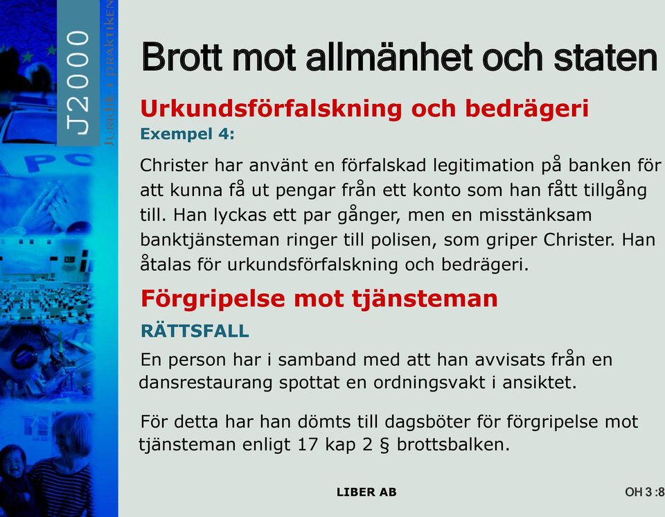 Han åtalas för urkundsförfalskning och bedrägeri.