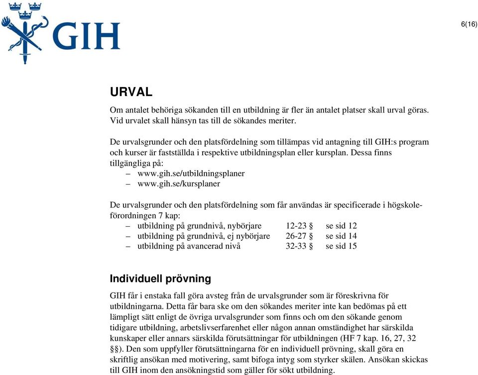 se/utbildningsplaner www.gih.