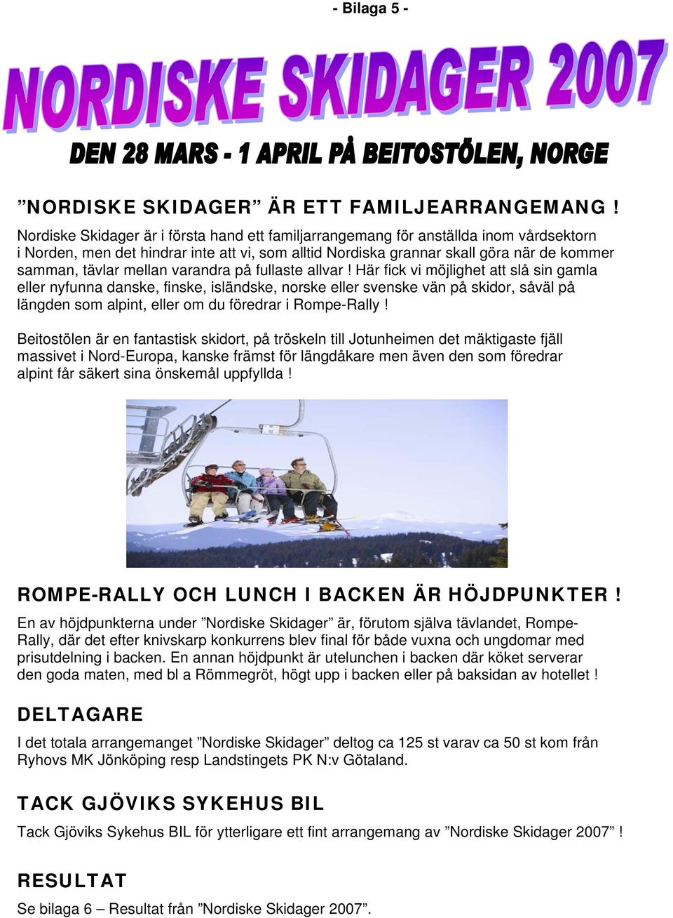 mellan varandra på fullaste allvar!