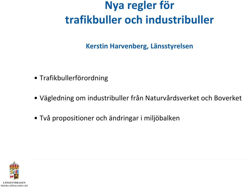 Trafikbullerförordning Vägledning om industribuller