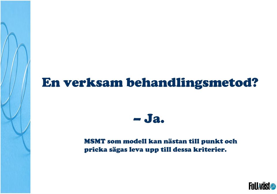 nästan till punkt och pricka