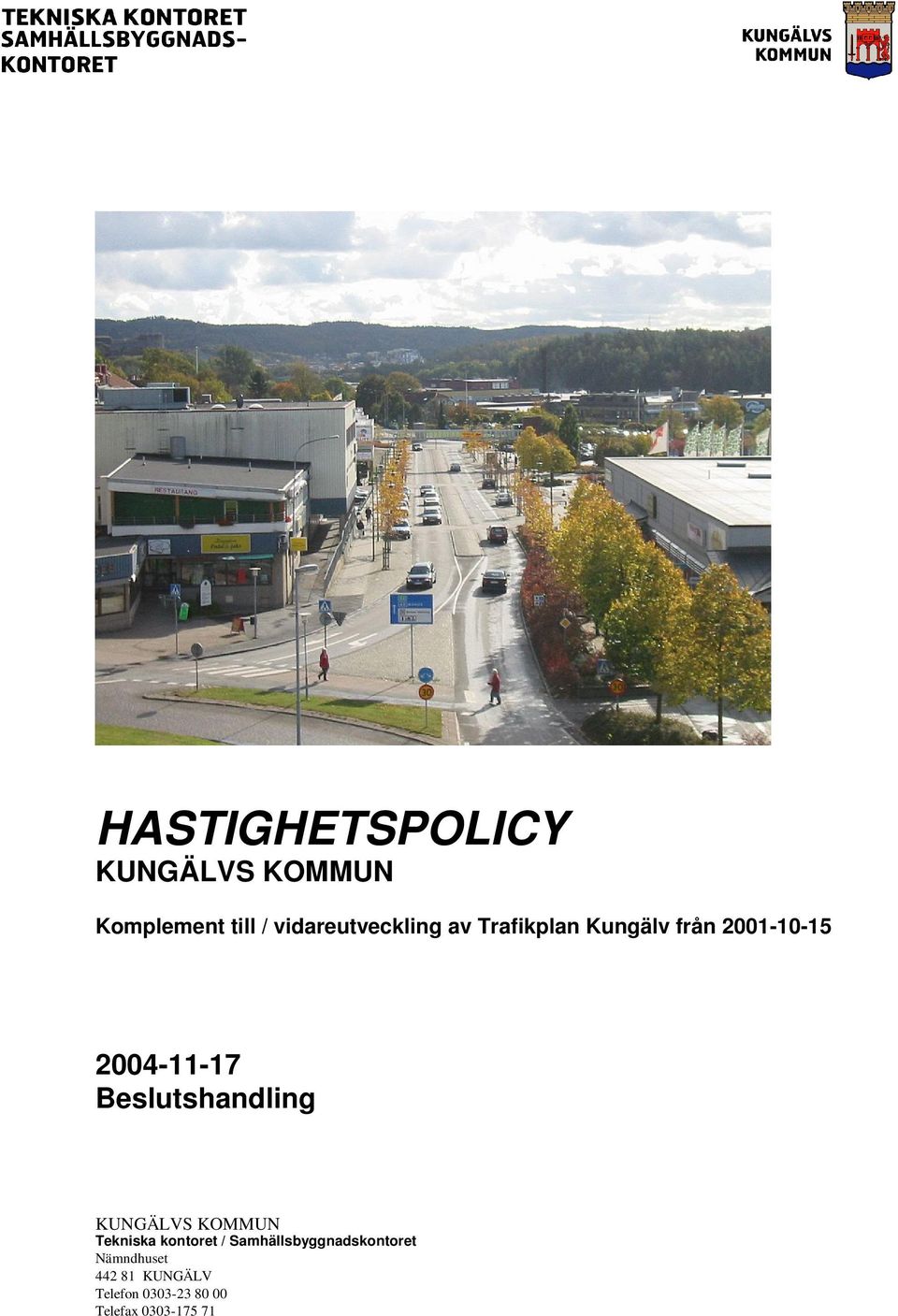 Beslutshandling KUNGÄLVS KOMMUN Tekniska kontoret /